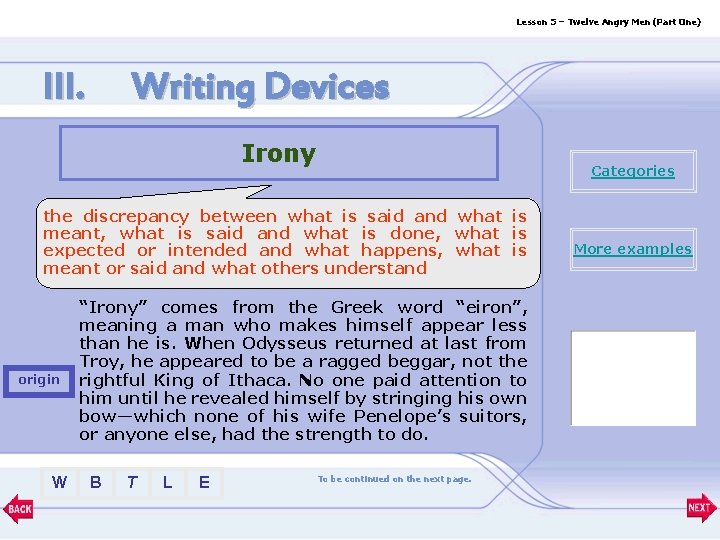 Lesson 5 – Twelve Angry Men (Part One) III. Writing Devices Irony Categories the