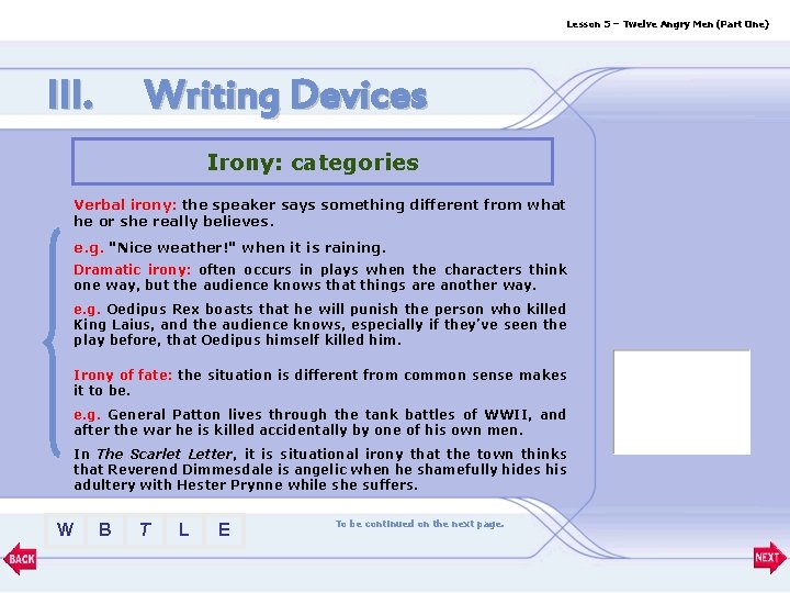 Lesson 5 – Twelve Angry Men (Part One) III. Writing Devices Irony: categories Verbal