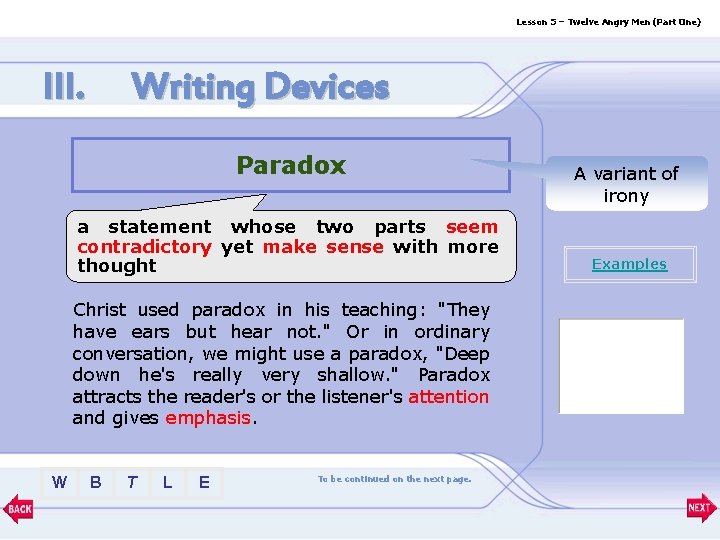 Lesson 5 – Twelve Angry Men (Part One) III. Writing Devices Paradox a statement