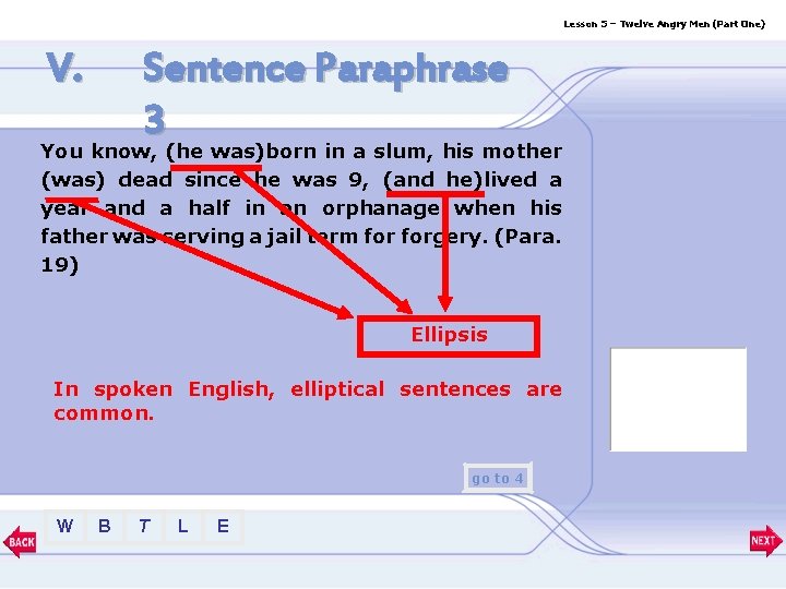 Lesson 5 – Twelve Angry Men (Part One) V. Sentence Paraphrase 3 You know,