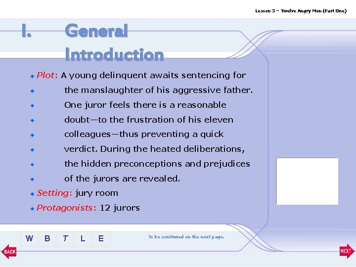 Lesson 5 – Twelve Angry Men (Part One) I. General Introduction Plot: A young