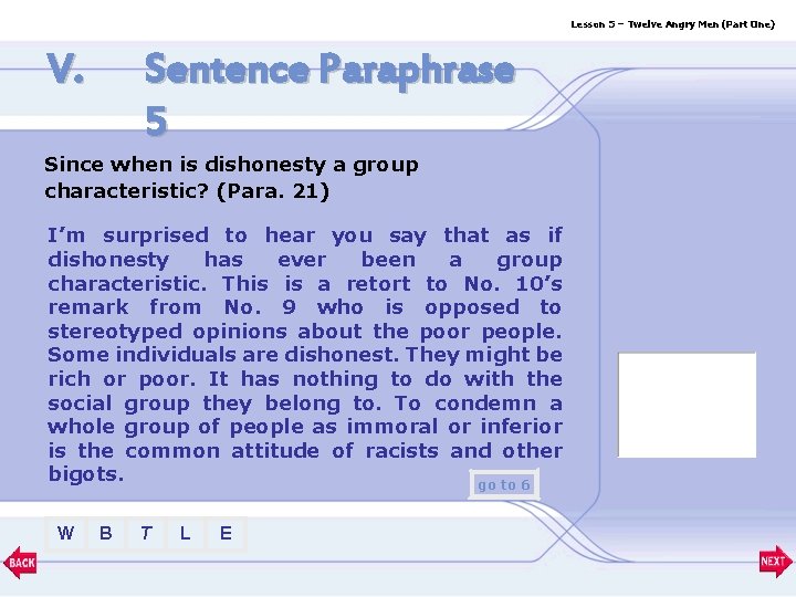 Lesson 5 – Twelve Angry Men (Part One) V. Sentence Paraphrase 5 Since when