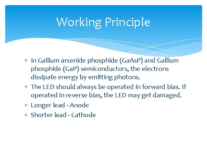 Working Principle In Gallium arsenide phosphide (Ga. As. P) and Gallium phosphide (Ga. P)