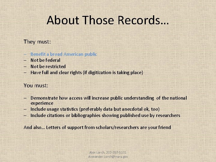 About Those Records… They must: – – Benefit a broad American public Not be
