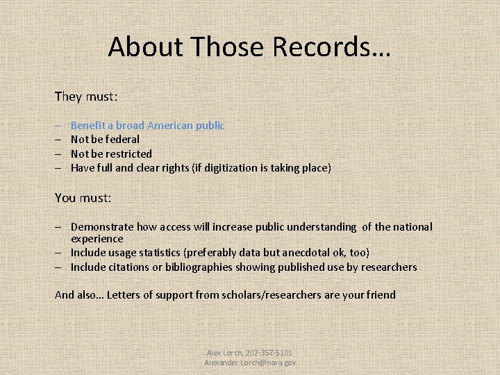 About Those Records… They must: – – Benefit a broad American public Not be