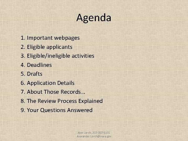 Agenda 1. Important webpages 2. Eligible applicants 3. Eligible/ineligible activities 4. Deadlines 5. Drafts