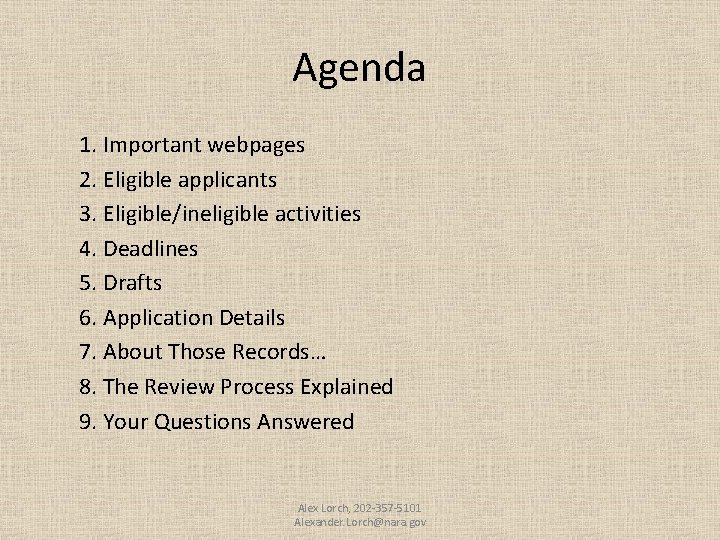 Agenda 1. Important webpages 2. Eligible applicants 3. Eligible/ineligible activities 4. Deadlines 5. Drafts