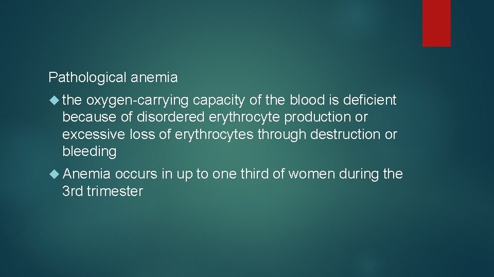 Pathological anemia the oxygen-carrying capacity of the blood is deficient because of disordered erythrocyte