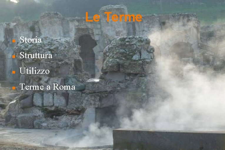 Le Terme Storia Struttura Utilizzo Terme a Roma 