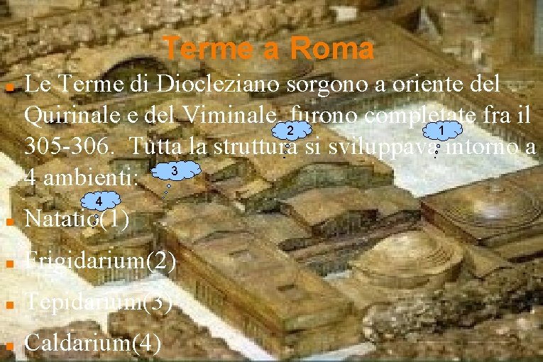 Terme a Roma Le Terme di Diocleziano sorgono a oriente del Quirinale e del
