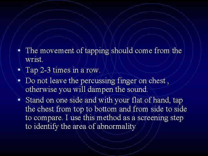  • The movement of tapping should come from the wrist. • Tap 2