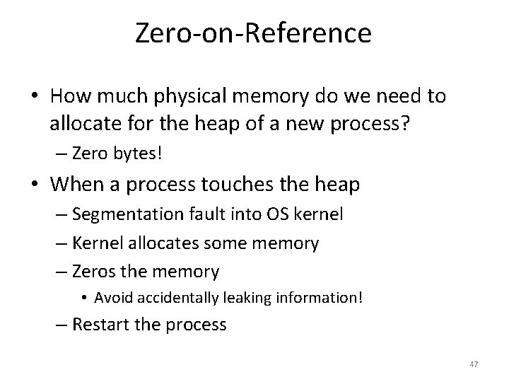 Zero-on-Reference • How much physical memory do we need to allocate for the heap