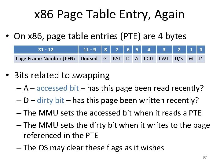 x 86 Page Table Entry, Again • On x 86, page table entries (PTE)