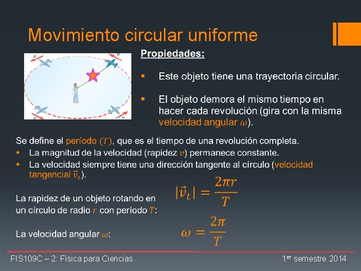 Movimiento circular uniforme FIS 109 C – 2: Física para Ciencias 1 er semestre