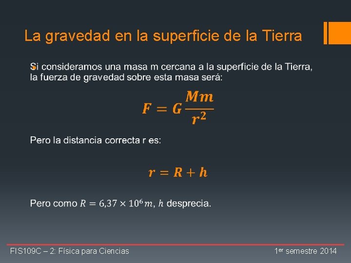 La gravedad en la superficie de la Tierra § FIS 109 C – 2: