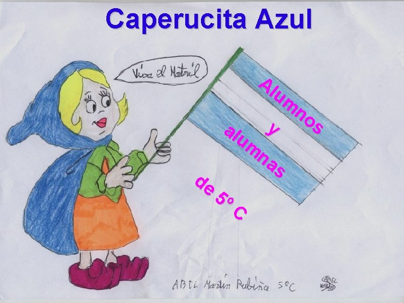 Caperucita Azul Al um no s y al um na s de 5º C