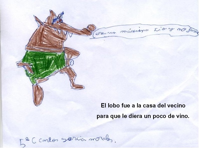 El lobo fue a la casa del vecino para que le diera un poco