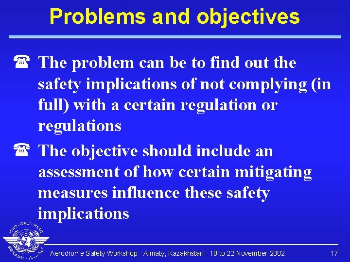 Problems and objectives ( The problem can be to find out the safety implications