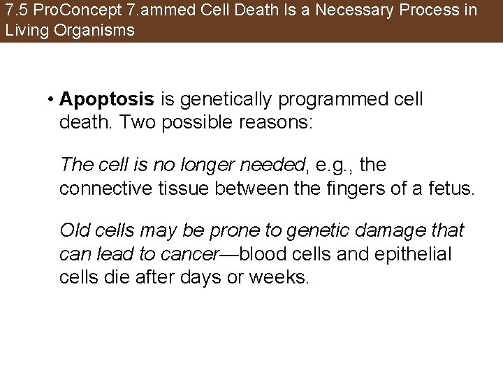 7. 5 Pro. Concept 7. ammed Cell Death Is a Necessary Process in Living