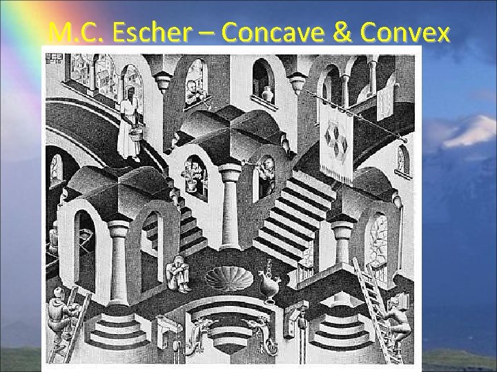M. C. Escher – Concave & Convex 