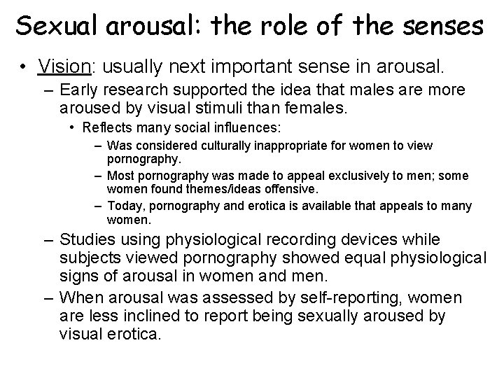 Sexual arousal: the role of the senses • Vision: usually next important sense in Sexual arousal: the role of the senses • Vision: usually next important sense in