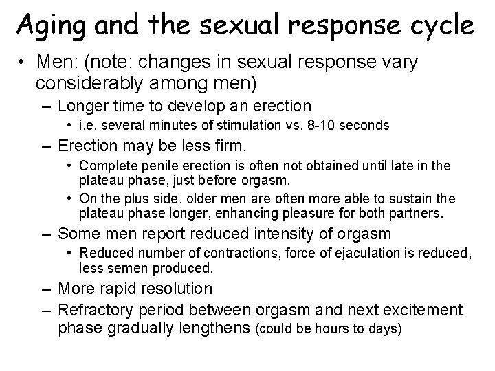 Aging and the sexual response cycle • Men: (note: changes in sexual response vary Aging and the sexual response cycle • Men: (note: changes in sexual response vary
