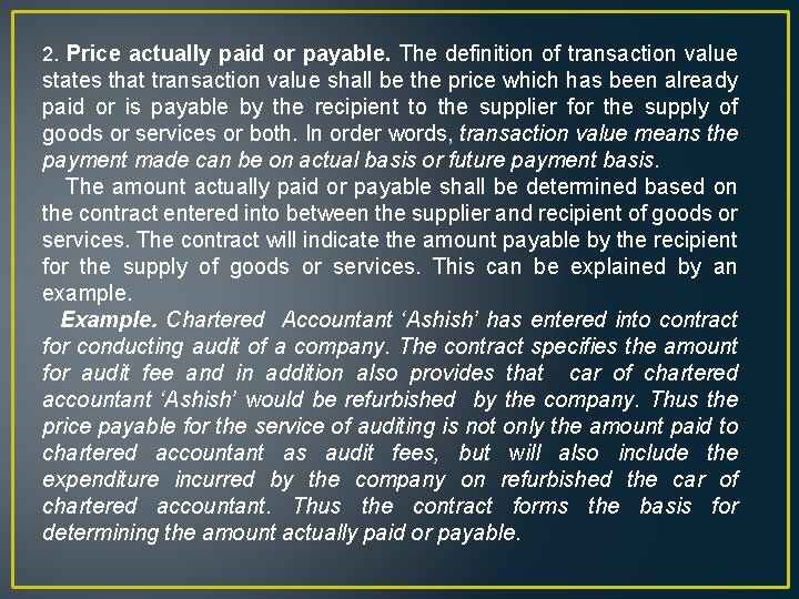 2. Price actually paid or payable. The definition of transaction value states that transaction