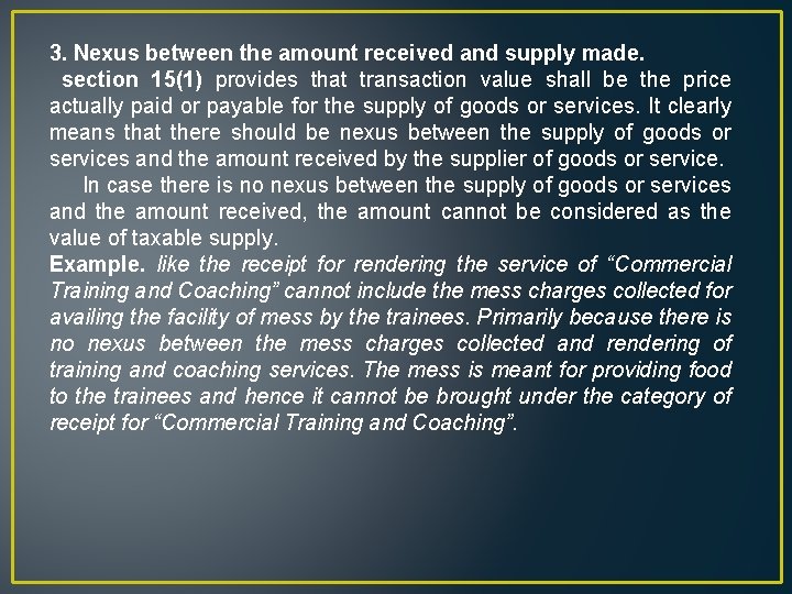 3. Nexus between the amount received and supply made. section 15(1) provides that transaction