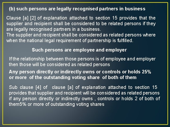 (b) such persons are legally recognised partners in business Clause [a] [2] of explanation
