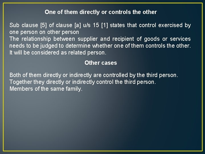 One of them directly or controls the other Sub clause [5] of clause [a]