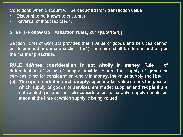 Conditions when discount will be deducted from transaction value: § Discount to be known