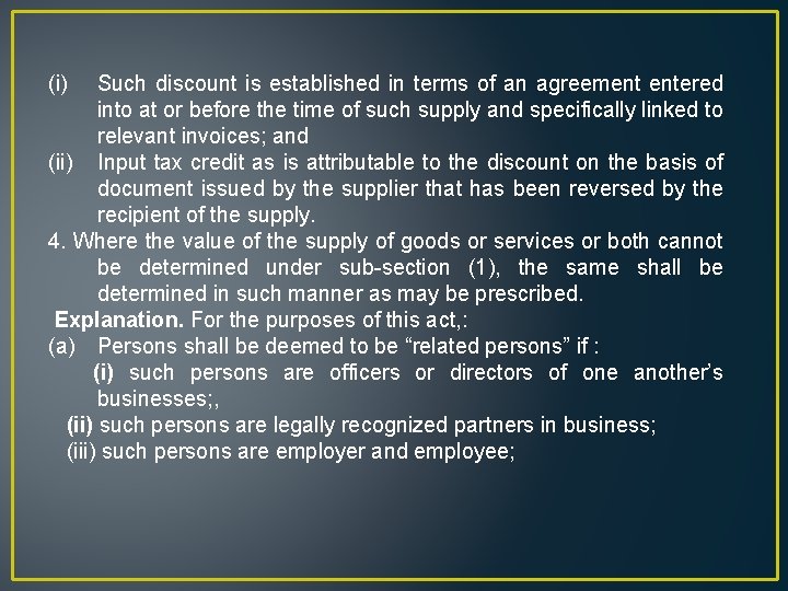 (i) Such discount is established in terms of an agreement entered into at or
