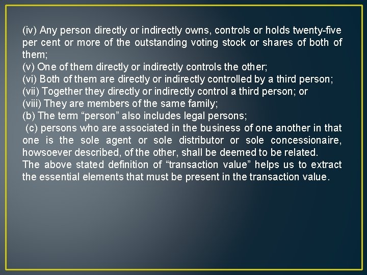(iv) Any person directly or indirectly owns, controls or holds twenty-five per cent or