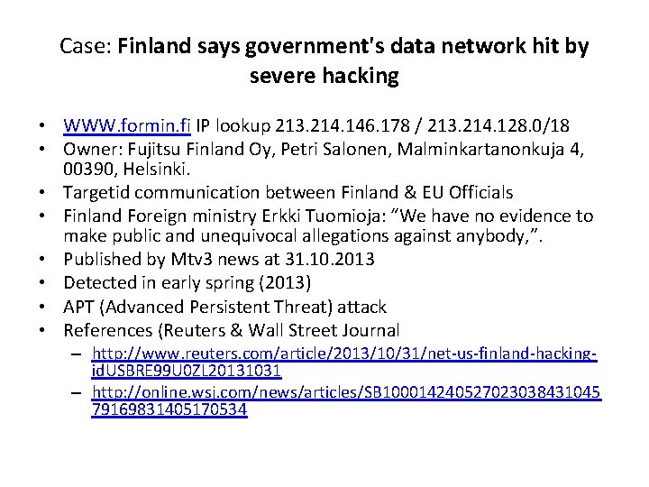 Case: Finland says government's data network hit by severe hacking • WWW. formin. fi