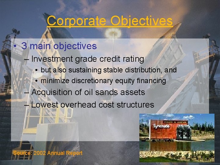 Corporate Objectives • 3 main objectives – Investment grade credit rating • but also
