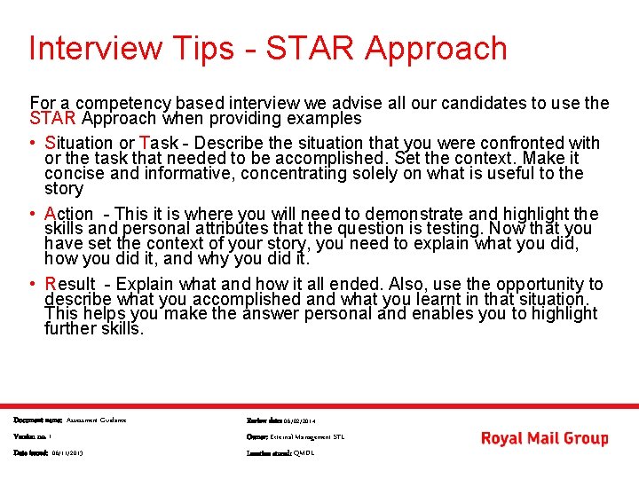 Interview Tips - STAR Approach For a competency based interview we advise all our