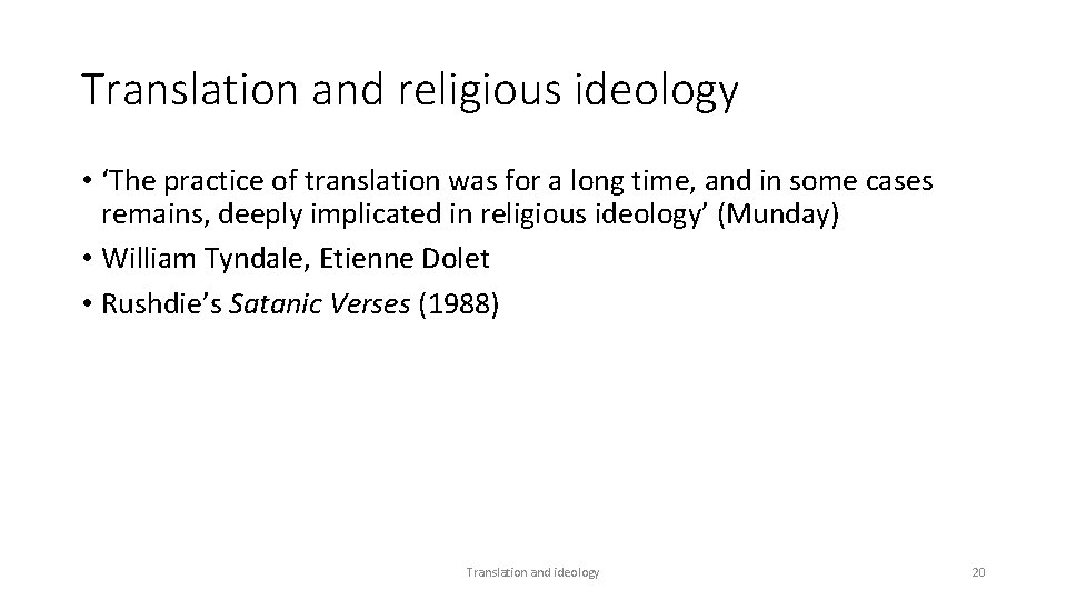 Translation and religious ideology • ‘The practice of translation was for a long time,