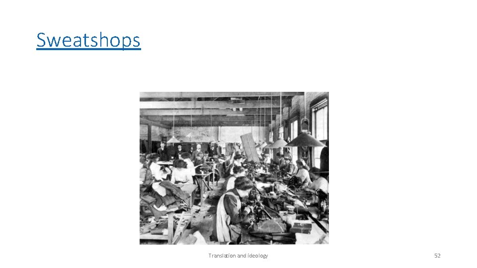 Sweatshops Translation and ideology 52 