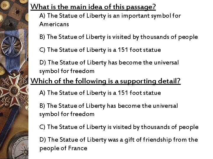 What is the main idea of this passage? A) The Statue of Liberty is