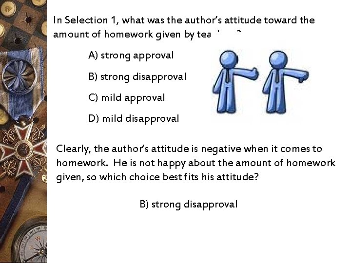 In Selection 1, what was the author’s attitude toward the amount of homework given