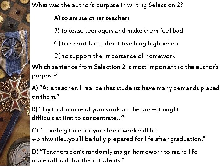 What was the author’s purpose in writing Selection 2? A) to amuse other teachers