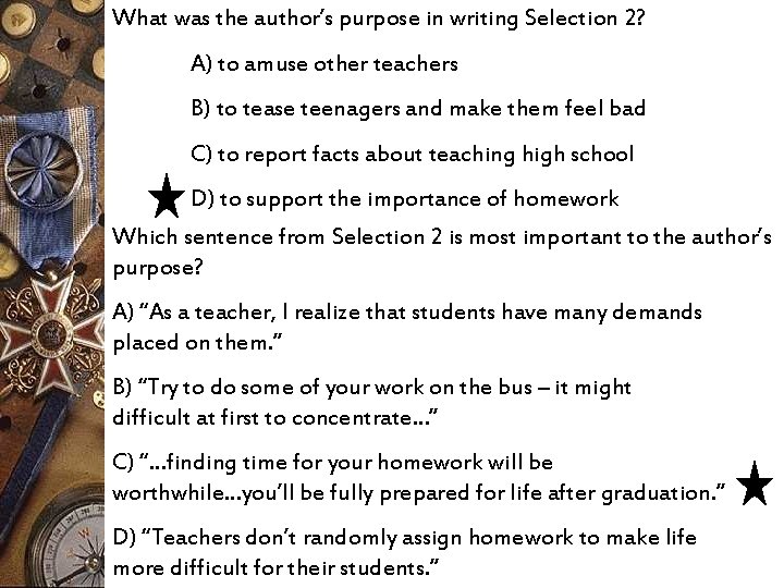 What was the author’s purpose in writing Selection 2? A) to amuse other teachers