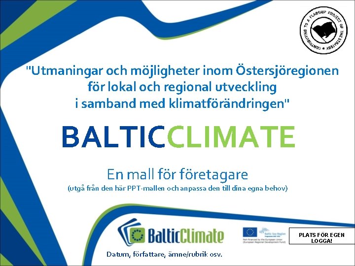 "Utmaningar och möjligheter inom Östersjöregionen för lokal och regional utveckling i samband med klimatförändringen"