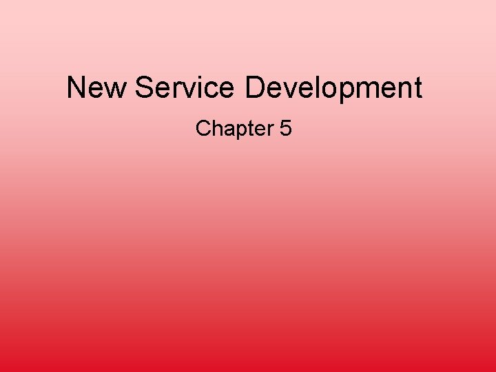 New Service Development Chapter 5 