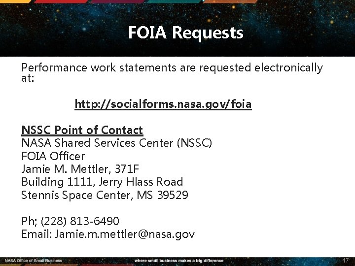 FOIA Requests Performance work statements are requested electronically at: http: //socialforms. nasa. gov/foia NSSC