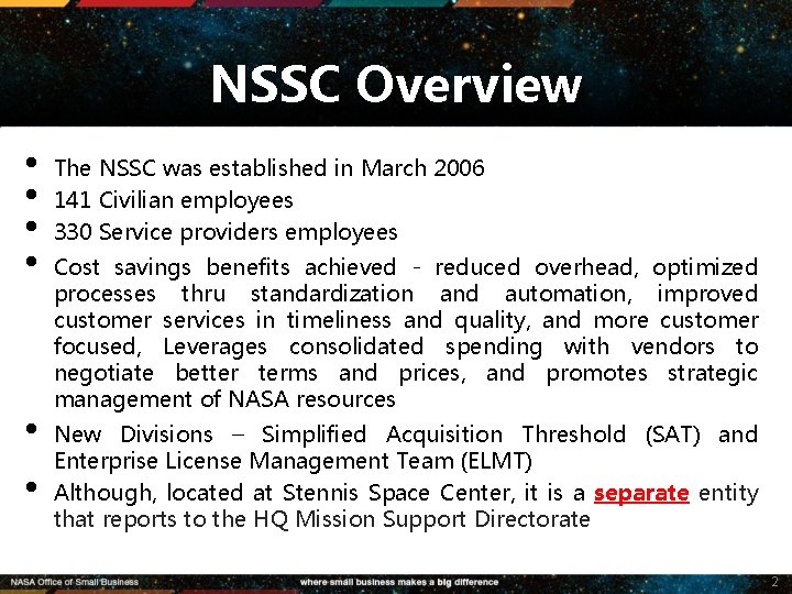 NSSC Overview • • • The NSSC was established in March 2006 141 Civilian