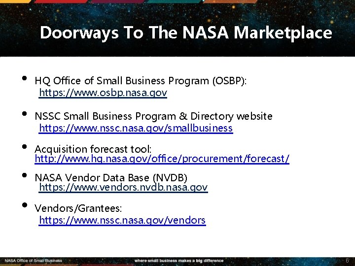 Doorways To The NASA Marketplace • • • HQ Office of Small Business Program