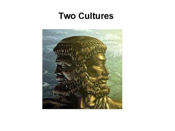 Two Cultures Two Cultures