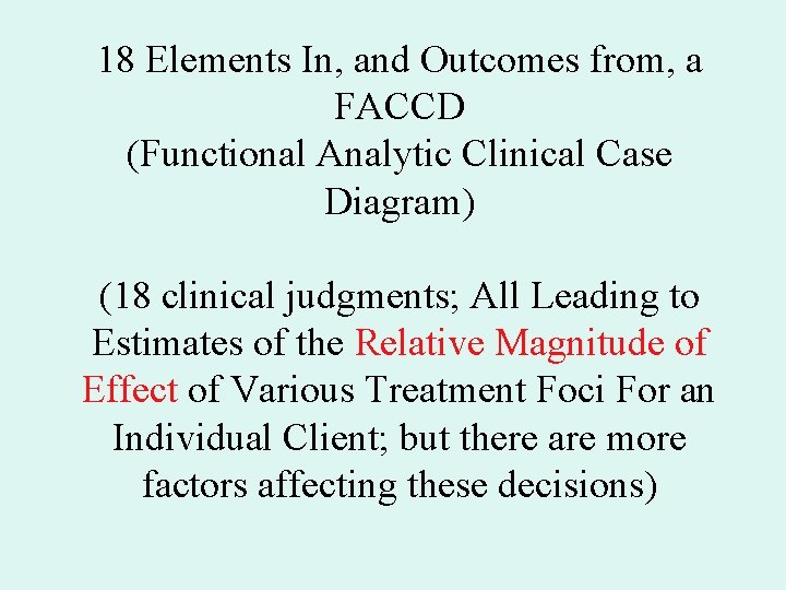 18 Elements In, and Outcomes from, a FACCD (Functional Analytic Clinical Case Diagram) (18