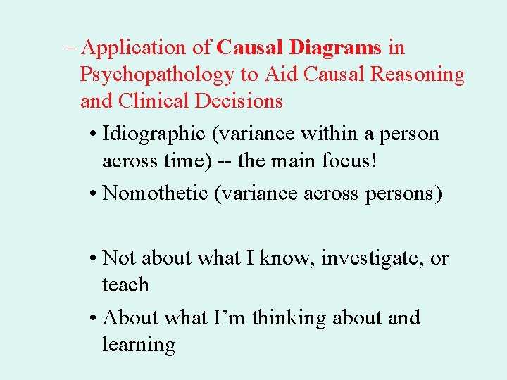 – Application of Causal Diagrams in Psychopathology to Aid Causal Reasoning and Clinical Decisions